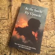 As the Sparks Fly Upwards, a historical novel by Steve Cox